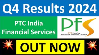 PFS Q4 results 2024  PTC India Financial Services results today  PFS Share News  PFS latest news [upl. by Seko773]