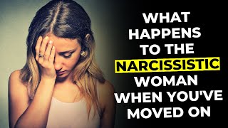 What Happens To Narcissistic Women When You’ve Moved On [upl. by Ynohtnaleahcim]