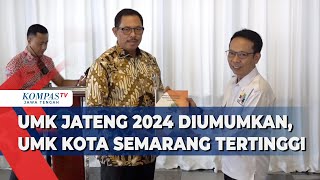 Resmi  UMK Jateng 2024 Diumumkan UMK Kota Semarang Tertinggi [upl. by Bayer]