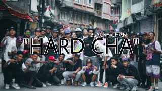 HARD CHA  Blacky Chan [upl. by Anelahs]