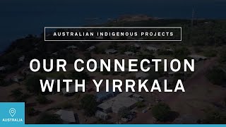 Our connection with Yirrkala [upl. by Antoni]