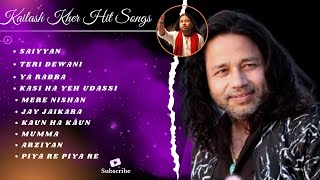 Top 10 Kailash Kher Hit Songs  Kailash Kher Songs Collection  Bollywood Hits JUKEBOX  Old Song [upl. by Coletta]