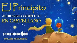 El Principito  Audiolibro completo en Castellano  Narrado con imágenes y voz humana [upl. by Hgielsa49]