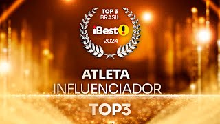 TOP3 ATLETA INFLUENCIADOR  Prêmio iBest 2024 [upl. by Croom]