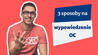 wypowiedzenie OC 3 sposoby [upl. by Nelsen]