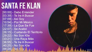 Santa Fe Klan 2024 MIX Las Mejores Canciones  Debo Entender Te Ire A Buscar Así Soy Por Mi M [upl. by Aekahs]