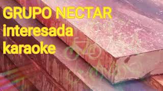 nectar interesada karaoke [upl. by Ettelracs449]