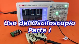 Uso del Osciloscopio 1 Controles Básicos y Calibración de Puntas [upl. by Airekal]