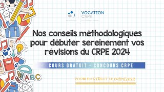 CRPE 2024 ～ NOS CONSEILS MÉTHODOLOGIE POUR DÉBUTER SEREINEMENT LES RÉVISIONS  COURS GRATUIT [upl. by Ettenay311]