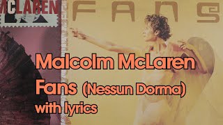 Malcolm McLaren  Fans with lyrics [upl. by Yelsehc]