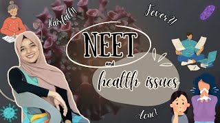 NEET vs HEALTH ISSUES  NEET 2024  NEET and health issues  MBBS  last 40 days for NEET [upl. by Cynde]