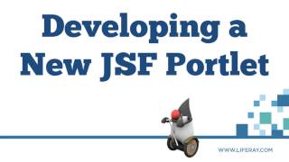 Developing a New JSF Portlet [upl. by Joelynn690]