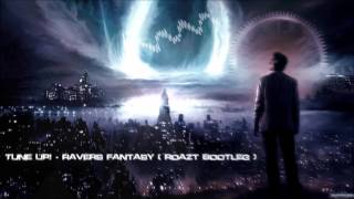 Tune Up  Ravers Fantasy Roazt Bootleg HQ Free [upl. by Sral96]