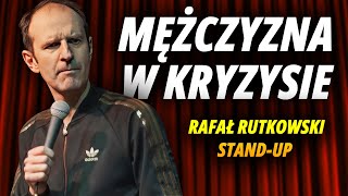 RAFAŁ RUTKOWSKI  Mężczyzna w kryzysie  StandUp [upl. by Tuorah]