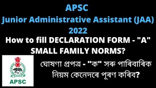 APSC JAA How to fill Declaration Form  quotAquot Small Family Norms Detailed Explanation [upl. by Gerry102]