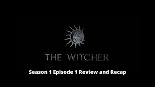 The Witcher Season 1 Episode 1 Review and Recap [upl. by Wendalyn]