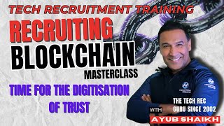 Technical Recruitment Revealing The Truth About Blockchain amp The Digital Trust Era [upl. by Nomis]