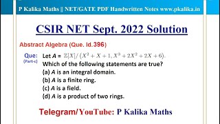 CSIR NET Sept 2022 Check if A is an integral domainfinite ringfieldproduct of two rings Que 396 [upl. by Aerdnas]