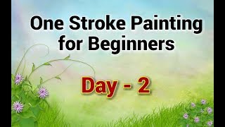 One Stroke Painting for Beginners  Day 2  Acrylic Painting Tutorial [upl. by Nhguavad]