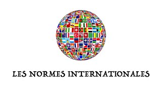 Les normes internationales [upl. by Alimac]