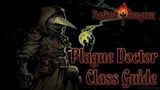 Darkest Dungeon Pestdoktorin KlassenGuide [upl. by Ilesara402]