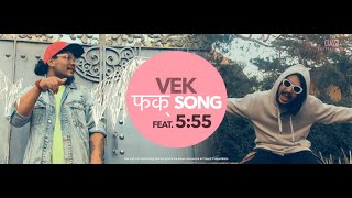 VEK  फक् song feat 555 [upl. by Diao]