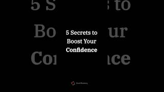 5 Secrets to Boost Your Confidence confidence goalmastery [upl. by Asilec]