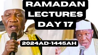 RAMADAN LECTURE DAY 17 20241445AH BY SHEIKH MUYIDEEN AJANI BELLO BABA ONIWASI AGBAYE [upl. by Chobot751]