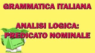 Analisi logica il predicato nominale [upl. by Sutphin]