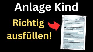 Anlage Kind 2022 ausfüllen  Einkommensteuererklärung Tutorial Ausfüllhilfe Antrag Kindergeld [upl. by Coffin430]