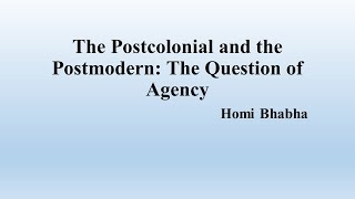 Homi Bhabha quotThe Postcolonial and the Postmodern The Question of Agencyquot SummaryNotes [upl. by Arac548]