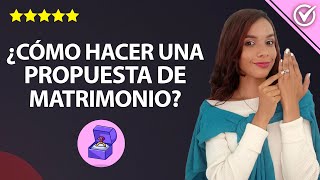 Propuestas de Matrimonios Creativas Para Proponérselo a un Hombre 💍 [upl. by Eniawtna]