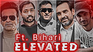 Elevated X Bihari edit  Elevated song edit  Bihari 😎 attitude status  shorts elevated bihar [upl. by Halet174]