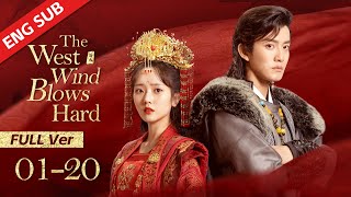 ENG SUB【The West Wind Blows Hard】FULL  Substitute princess avenged dad but fell for cruel prince [upl. by Annig369]