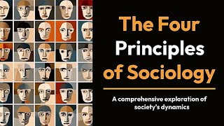 The Four Principles of Sociology [upl. by Pearline]