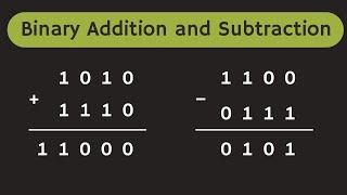 Binary Addition and Subtraction Explained with Examples [upl. by Nonna]