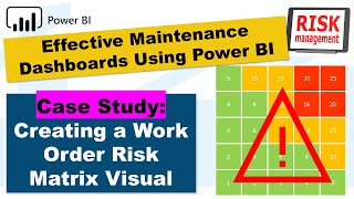 Case Study Creating a Work Order Risk Matrix Visual in Power BI Using the Synoptic Panel [upl. by Jack]