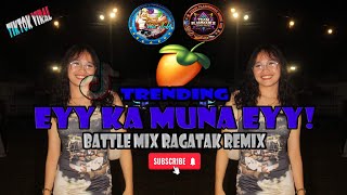 Dj Eudemel Remix  Eyy Ka Muna Eyy  Battle Mix Ragatak Remix TMC  TFMP [upl. by Babcock]