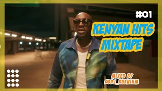 KENYAN HITS MIXTAPE Ep 01 Mixed by DJRhenium ft Vijana Barubaru Sauti sol Bensoul Camp Mulla [upl. by Eilyw]