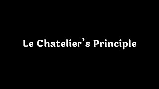 Le Chateliers Principle [upl. by Minta]