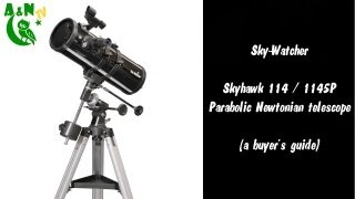 SkyWatcher Skyhawk 114  1145P Parabolic Newtonian telescope [upl. by Oisangi232]