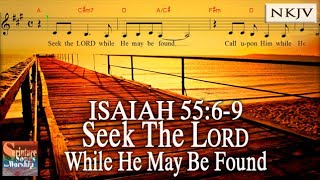 Isaiah 5569 Song NKJV Seek the LORD While He May Be Found Samuel MuiEsther Mui [upl. by Lynnet]