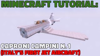 Minecraft Tutorial Caproni Campini N1 Italys first Jet Aircraft [upl. by Sharma]