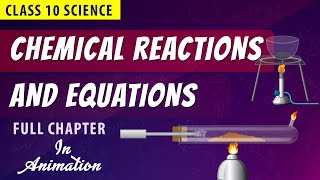 Chemical reactions and equations Full chapter in animation  CBSE Class 10  NCERT Science ch 1 [upl. by Naelopan]