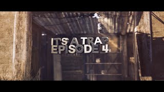 Its a Trap  Episode 4 by Trap Unlucky [upl. by Sert595]