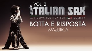 BOTTA E RISPOSTA  Mazurca per sax e fisa  ITALIAN SAX Vol 2  ballo liscio 2015  basi musicali [upl. by Ainex]