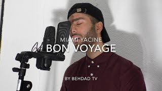 MIAMI YACINE  BON VOYAGE prod by AriBeatz Acoustic Cover  Behdad [upl. by Sarilda]