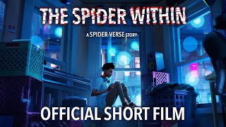 THE SPIDER WITHIN A SPIDERVERSE STORY  Official Short Film Full [upl. by Einnahc]