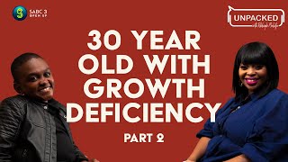 Life with Growth Hormone Deficiency Pt 2  Unpacked with Relebogile Mabotja  Episode 8  Season 2 [upl. by Anwadal]