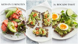 Keto in 15 Minuten 3 Varianten van Avocado Toast [upl. by Mary]